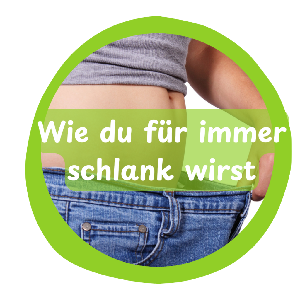 Wie du für immer schlank wirst